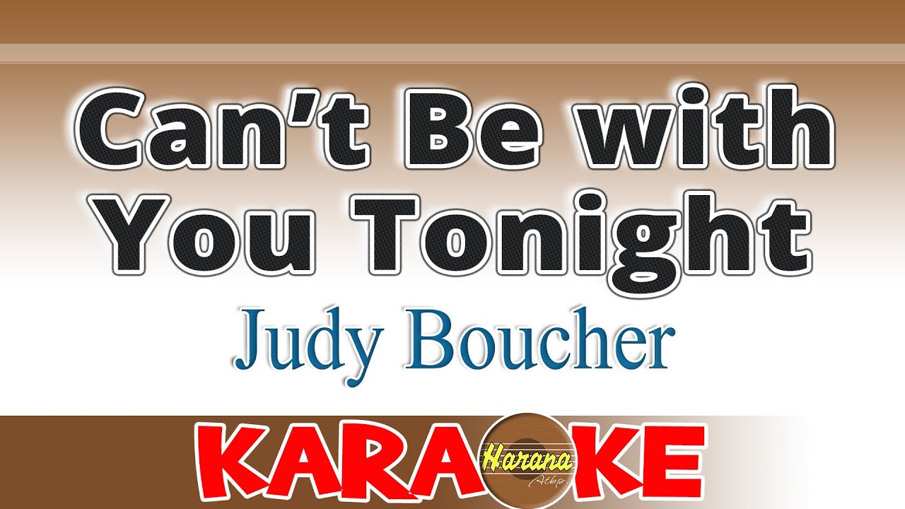 Can't Be with You Tonight KARAOKE