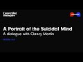 #267 - A Portrait of the Suicidal Mind: A Dialogue with Clancy Martin