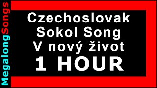 Czechoslovak Sokol Song - "V nový život" (28-X-1918) 🔴 [1 hodina] 🔴 [1 HOUR] ✔️