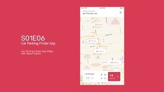 S01E06 -  Car Parking Finder App - React Native screenshot 3