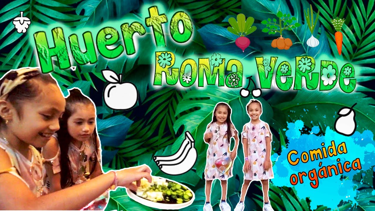 HUERTO ROMA VERDE CDMX - LAS PELUSAS YEIMMY & HANNA