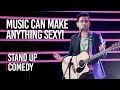 Music Can Make Anything Sexy - Stand Up Comedy by Kenny Sebastian