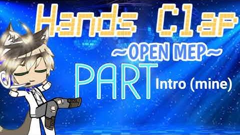 HandClap ~ GC/GL MEP - 13/20 done | Beginner friendly | Read description | Backup Open | Vanesic