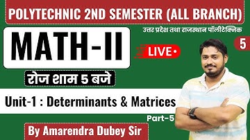 Math-2nd (Lec-5) II Determinants & Matrices @PolytechnicPathshala