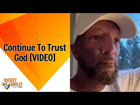 Continue To Trust God