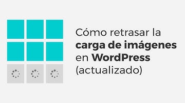 Lazy Load o  retraso de  carga de las imágenes en WordPress (actualizado 2019)