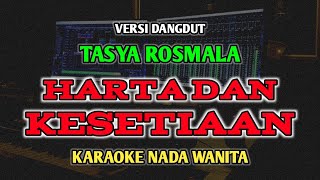 Harta Dan Kesetiaan  Karaoke Nada Wanita  Tasya Rosmala