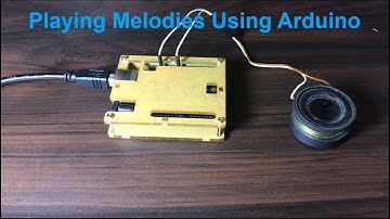 TUTORIAL: How to Play Melodies with Arduino