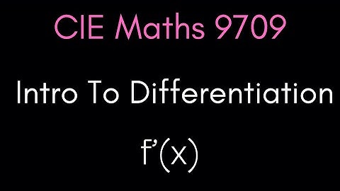 Introduction To Differentiation | CIE A-Level Maths 9709
