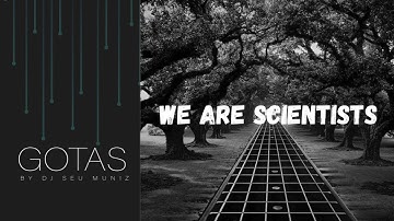 WE ARE SCIENTISTS - Settled Account