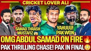 OMG Pak Won! Abdul Samad on Fire 🔥| Pak Thrilling Chase! Pak in Final 😳| Pak vs Ban Semifinal