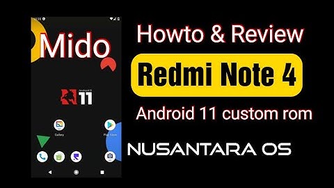 Redmi Note 4 (Mido) Android 11  Custom ROM (Nusantara OS  and root using Magisk)