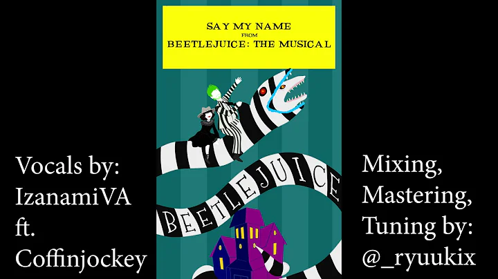 Say My Name - Beetlejuice (COVER)