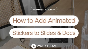 How to Add Animated Stickers to Google Slides & Docs