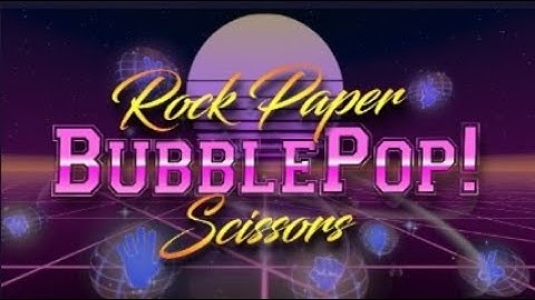 BubblePop! Rock Paper Scissors - VR hand tracking game on Quest