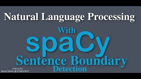 SpaCy Python Tutorial - Sentence Boundary Detection
