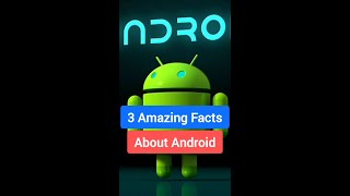 3 Amazing Facts about Android #shorts #youtubeshorts #viral #facts screenshot 3