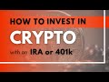 How to Invest in Bitcoin and Other Cryptocurrency with a Self-Directed IRA or 401k