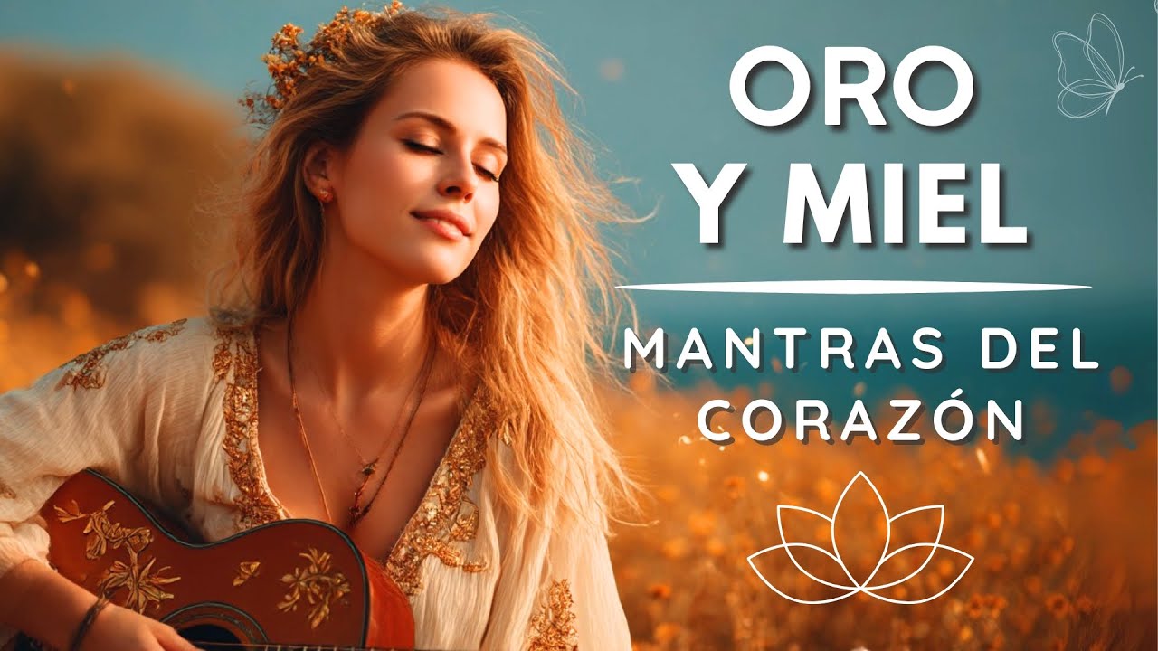 ORO Y MIEL: La Canción para Invocar la Abundancia y Riqueza en tu Ser ...