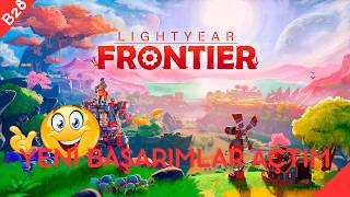 YENİ BAŞARIMLARI AÇIYORUZ  | Lightyear Frontier - Bölüm 28