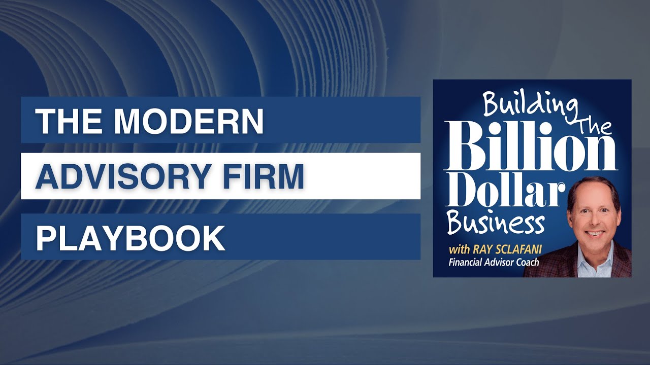The Modern Advisory Firm Playbook | Financial Advisor Podcast - YouTube