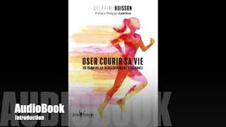 Audiobook - Oser Courir Sa Vie - Introduction - Delphine Buisson