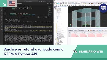 [EN] Seminário web | Análise estrutural avançada com o RFEM 6 Python API