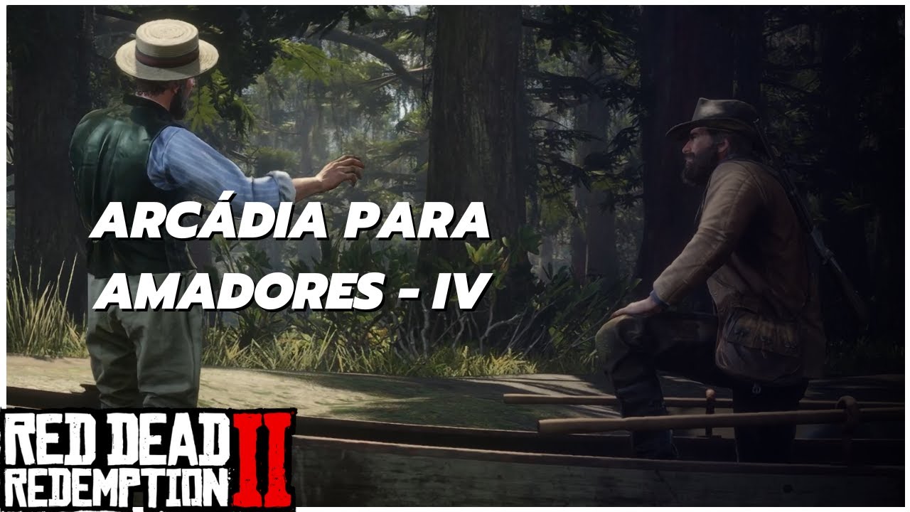 RDR2 - Arcádia para Amadores IV [HD GAMEPLAY PC] #004 - YouTube