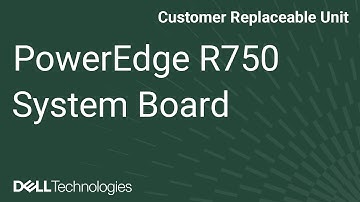 Dell  PowerEdge R750: Remove/Install System Board