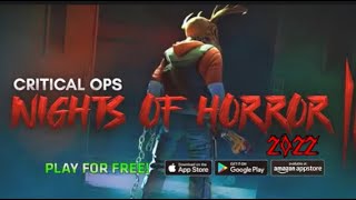 Critical ops- Nights of Horror 2022 | Event trailer ￼