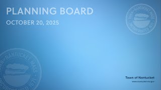 Nantucket Planning Board - October 20, 2025