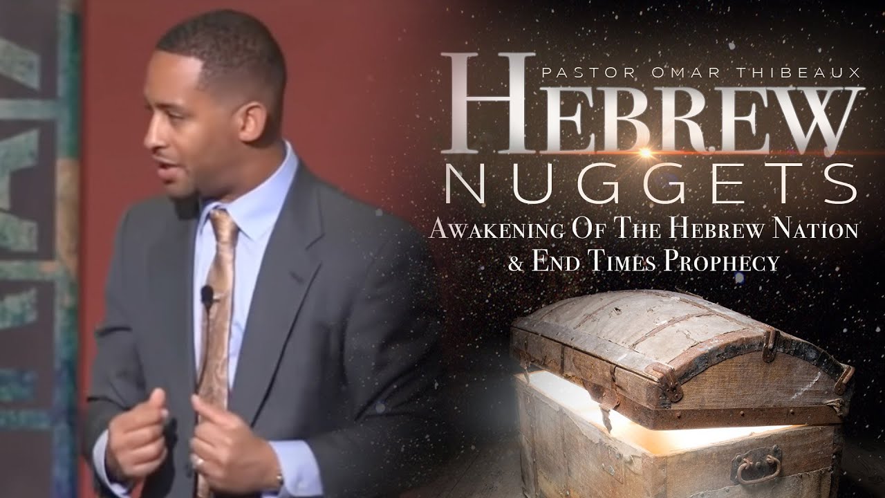 Hebrew Nugget - Awakening Of The Hebrew Nation and End Times Prophecy