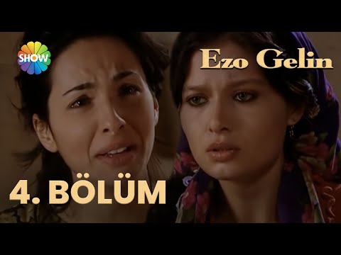 Ezo Gelin - 4. BÖLÜM