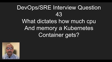 DevOps/SRE Interview Question #43 Kubernetes Container CPU and Memory Usage