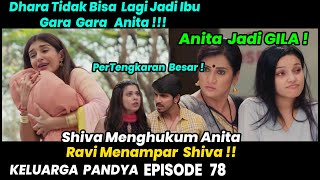 Dhara Tidak Bs Jad Ibv Lagi Gara2 Anita Cinta Keluarga Pandya Episode Hari Ini