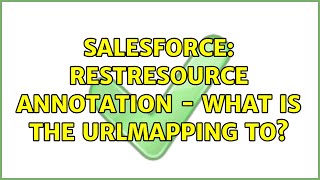 Salesforce: RestResource Annotation - What is the urlMapping To?