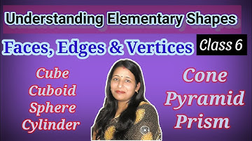 3D Shapes | CBSE 6 Maths Understanding Elementary Shapes Three Dimensional Shapes