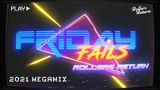 FRIDAY FAILS 2021 MEGAMIX! The Best of Aggressive Inline Skating's Best Bails & Fails #FridayFails