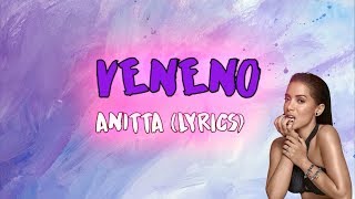 Veneno - Anitta (Letra/Lyrics)
