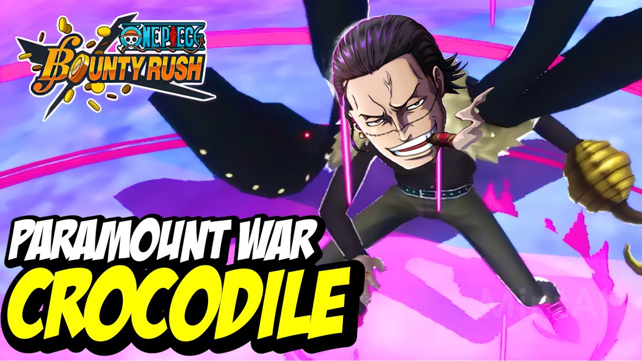 PARAMOUNT WAR CROCODILE GAMEPLAY ONE PIECE BOUNTY RUSH OPBR YouTube