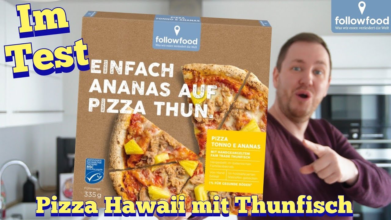 followfood: Pizza Tonno E Ananas - Die Ananas Thunfisch Pizza im Test