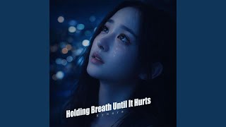 Download Lagu Holding Breath Until It Hurts MP3