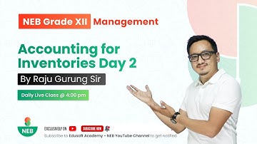 Accounting For Inventories Day 2 | Grade 12 Accountancy by Raju Sir @EdusoftNEB