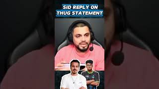 Sid Reply On Thug Statement