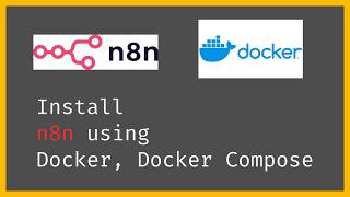 N8N Installation using Docker, Docker Compose