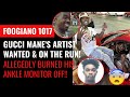 Gucci Manes Artist Foogiano Allegedly On The Run From The Law!! Accused of Burning Off Ankle Monitor