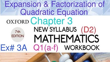 New Syllabus Mathematics D2 | Chap#3 Expansion and Factorization of Quadratic Equation| Ex#3 Q1(a-f)