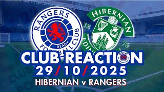 Hibs 0-1 Rangers Club Reaction