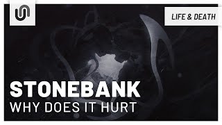 Watch Stonebank Why Does It Hurt video