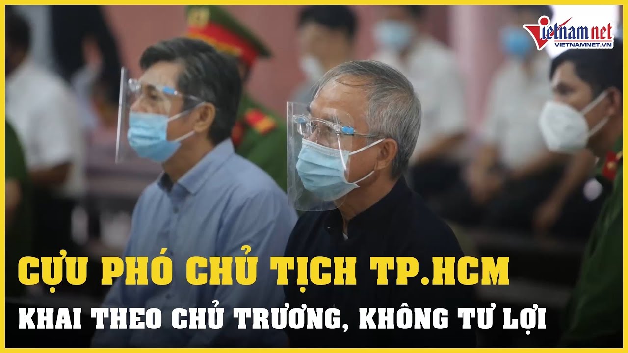 Cựu Phó Chủ tịch TP.HCM Nguyễn Thành Tài khai làm theo... - youtube